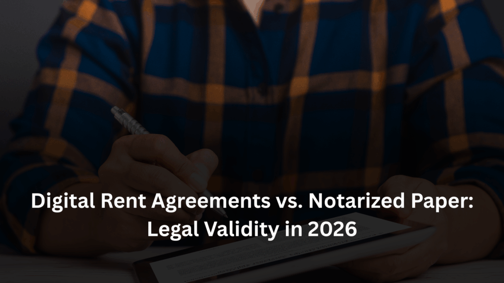 Digital Rent Agreements, Digital Rent Agreements vs. Notarized Paper: Legal Validity in 2026, Rentok Digital Rent Agreements vs. Notarized Paper: Legal Validity in 2026