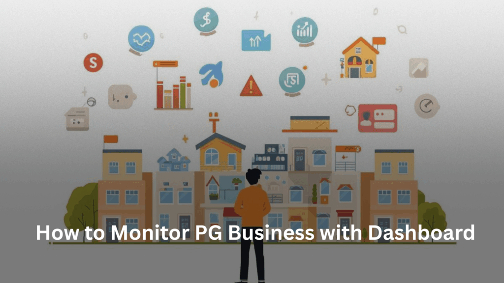 Monitor PG Business with Dashboard, How to Monitor PG Business with Dashboard, Rentok How to Monitor PG Business with Dashboard