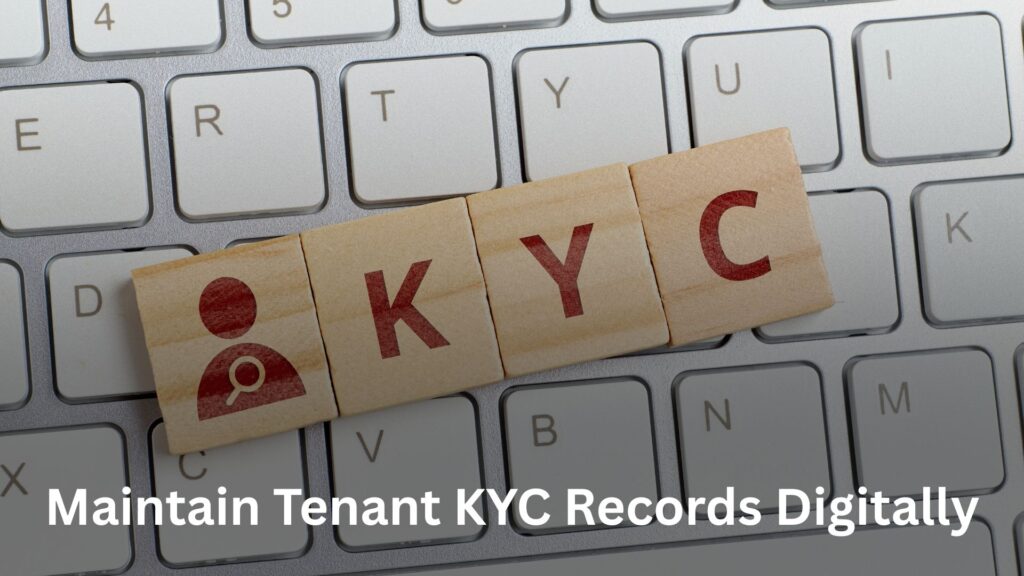 Maintain Tenant KYC Records Digitally, How to Maintain Tenant KYC Records Digitally, Rentok Maintain Tenant KYC Records Digitally