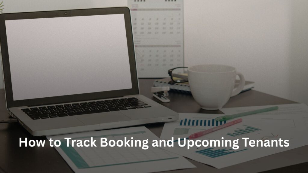 Track Booking and Upcoming Tenants, How to Track Booking and Upcoming Tenants, Rentok How to Track Booking and Upcoming Tenants